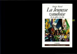 La jeunesse vaudoise, de la glèbe à la fête